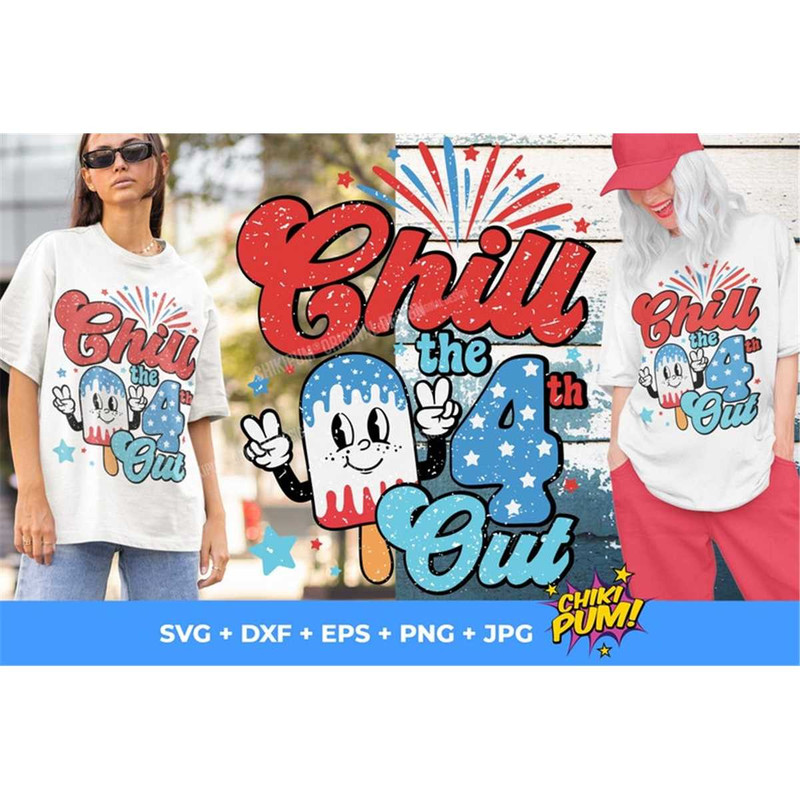 MR-682023154110-chill-the-4th-out-svg-distressed-png-retro-4th-of-july-image-1.jpg