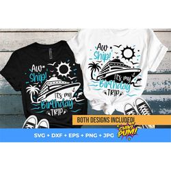 aw ship it's my birthday trip svg, cruise svg cut file, cruise trip svg, cruise shirts svg, cruise vacation, cricut, svg