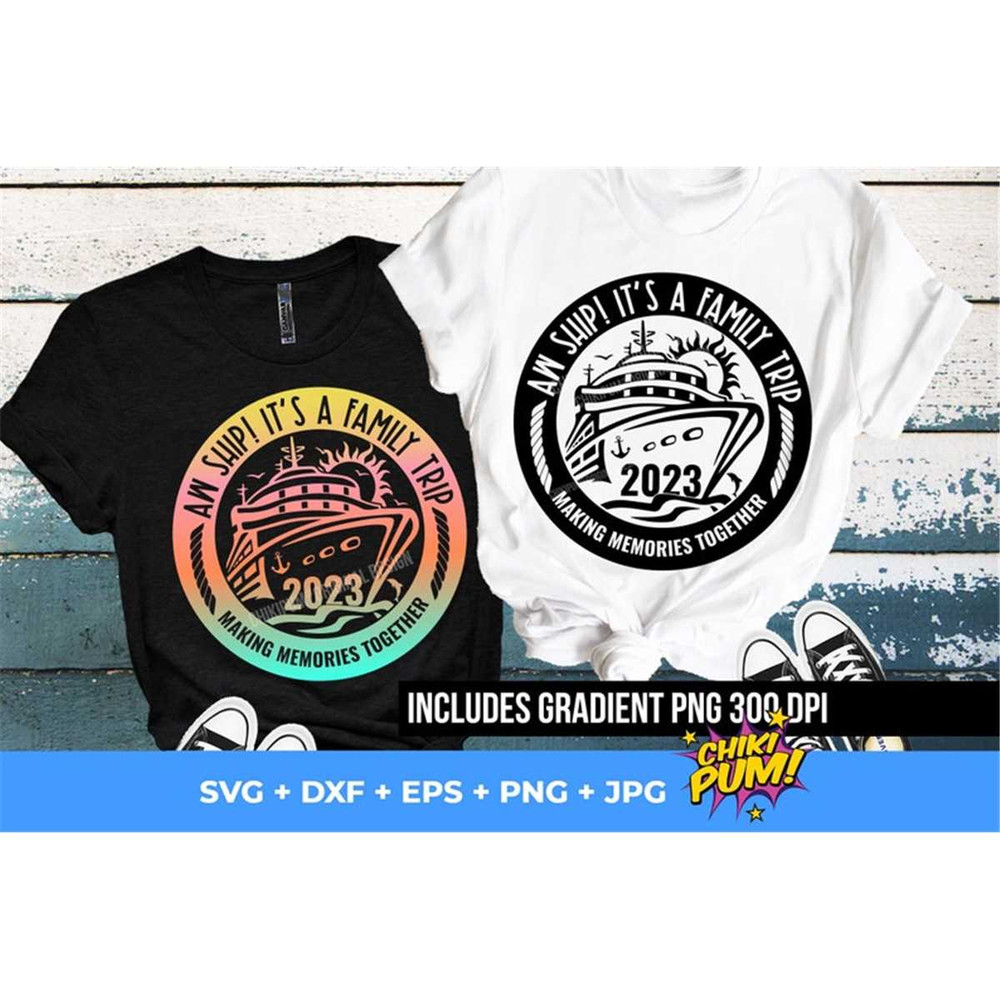 MR-68202315538-aw-ship-its-a-family-trip-2023-svg-family-cruise-svg-image-1.jpg
