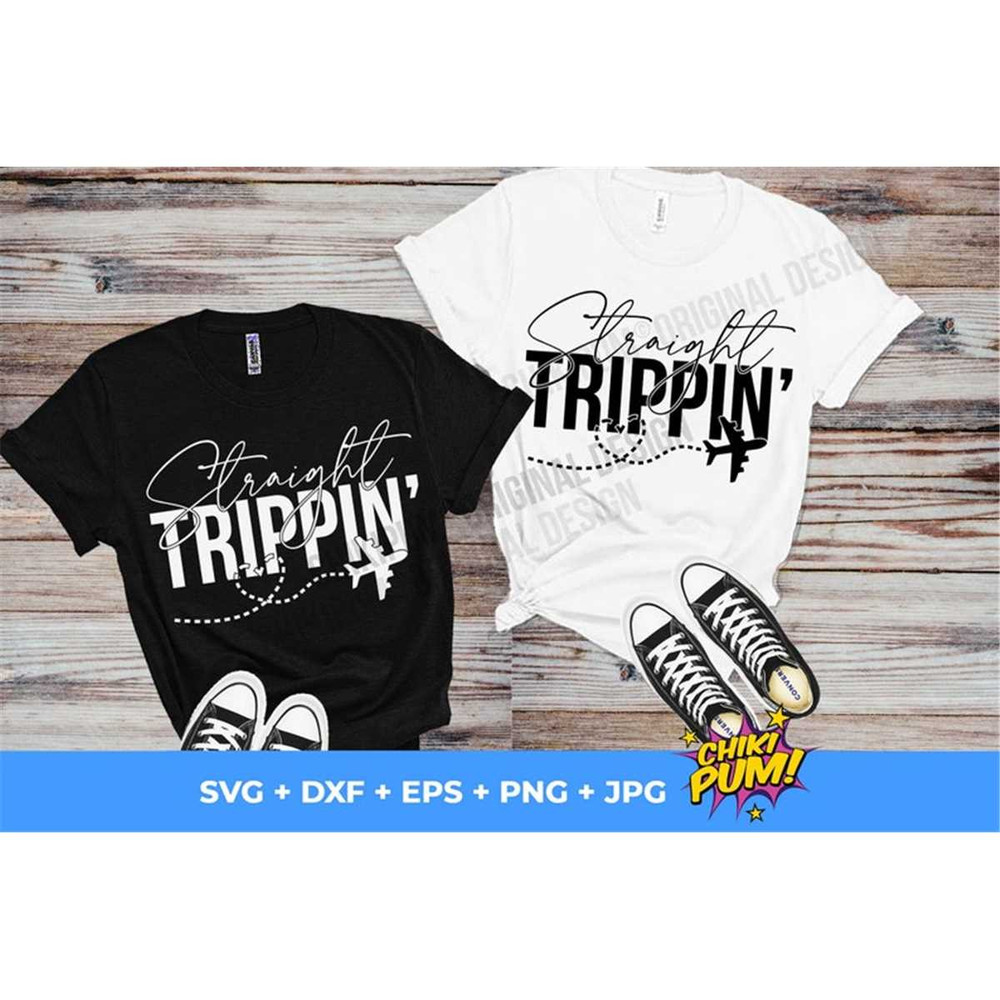 MR-682023155843-straight-trippin-svg-travel-svg-vacation-svg-vacation-shirt-image-1.jpg