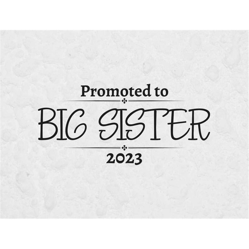 MR-68202316457-promoted-to-big-sister-svg-svg-files-for-cricut-big-sis-svg-image-1.jpg