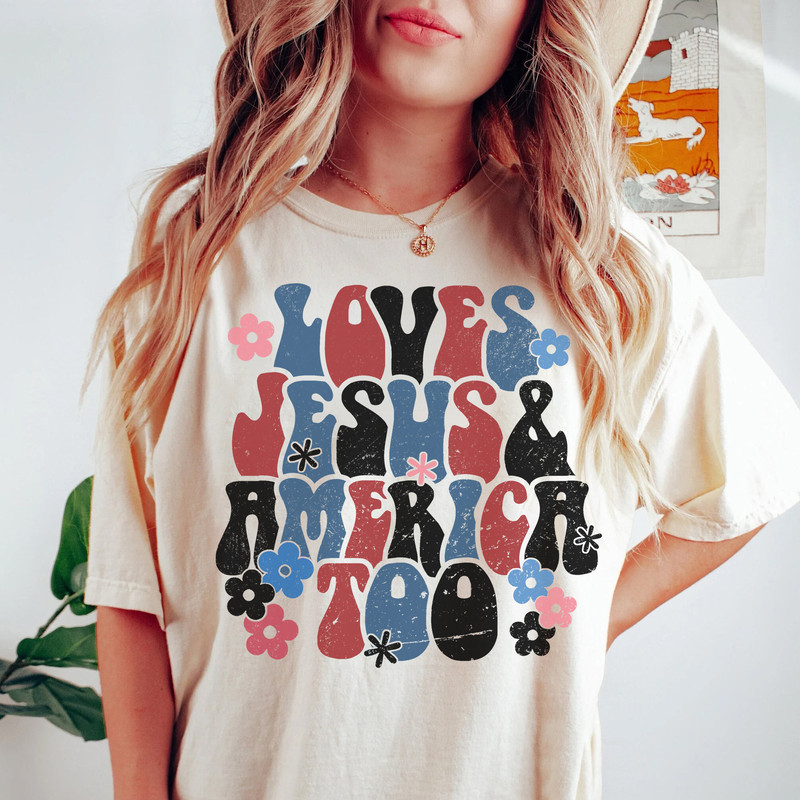 4th Of July Shirt, Loves Jesus And America Too Shirt, Independence Day Shirt, Patriotic American Tee, American Flag Shirt, Memorial Day Gift - 2.jpg