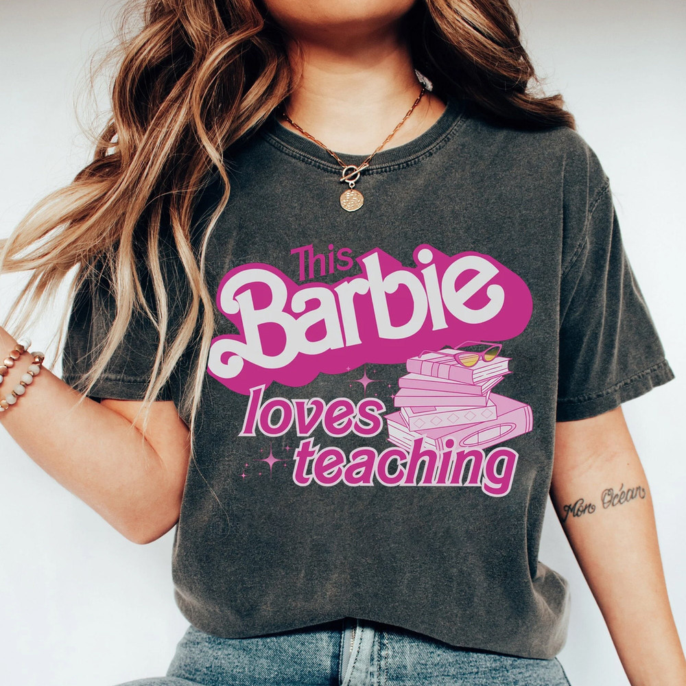 Barbie Teacher Shirt Barbie Summer Shirt Margot Robbie Shirt - 1.jpg