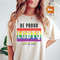 Be Proud Lgbtq Love is Love T-Shirt, Pride Shirt, Kindness Shirts, LGBTQ Support Tees, Gay Pride Shirt - 1.jpg