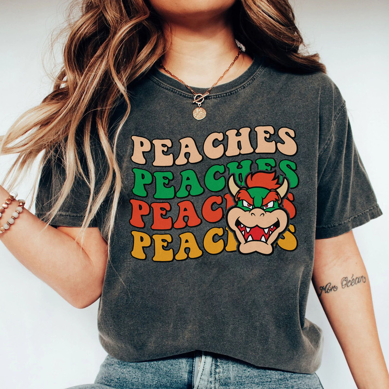 Comfort Colors Peaches Peaches Peaches T-Shirt, Peaches Bowser Song Shirt, Super Mario Bros Sweatshirt, LongSleeve, Hoodie, Graphic Tee - 2.jpg