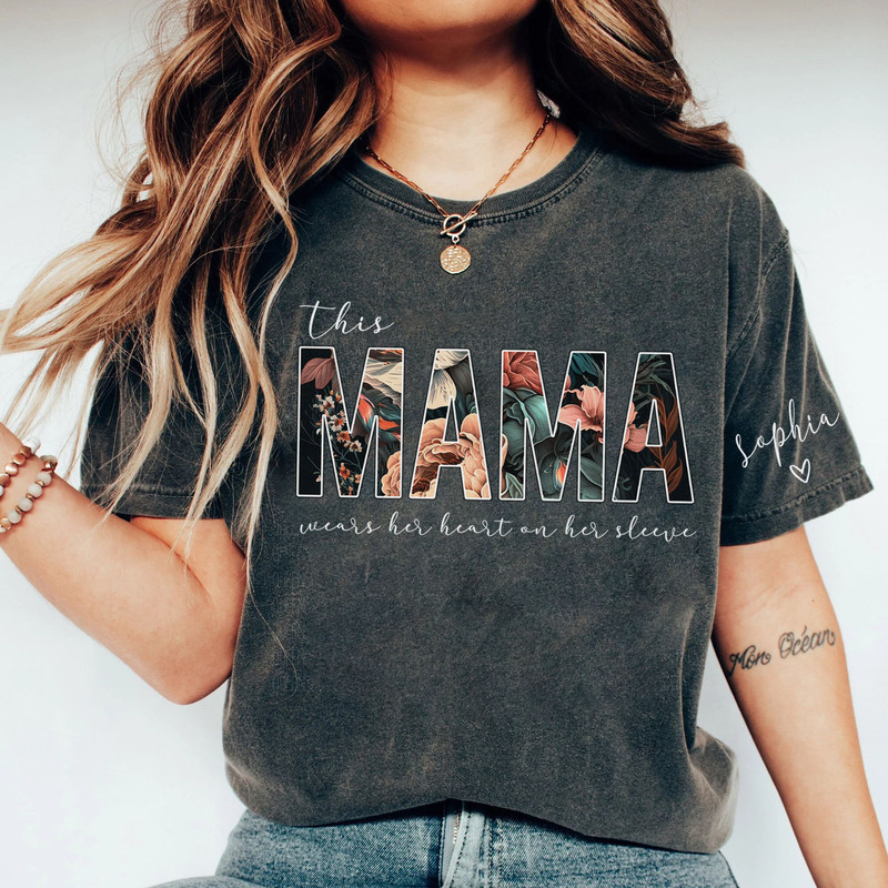 Custom I Wear My Heart On My Sleeve T-Shirt Gift For Mom , Children Name on T-Shirt, Mama Floral Sweatshirt, Mothers Day Shirt - 1.jpg
