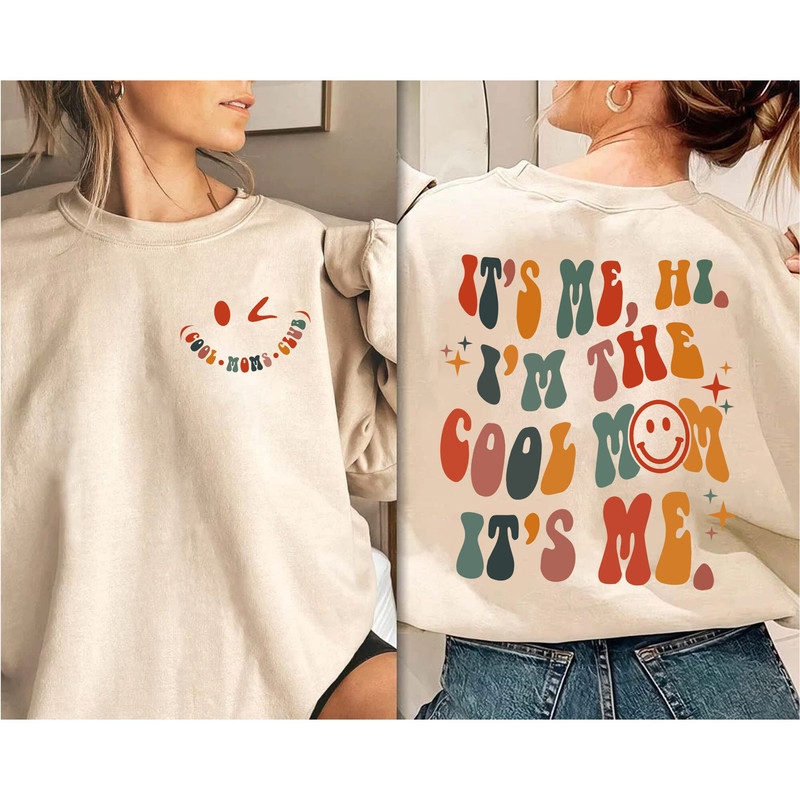 Custom It's Me Hi I'm The Cool Mom Sweatshirt, Cool Moms Club T-Shirt, Mothers Day LongSleeve, Mama Hoodie Mom Gifts - 1.jpg