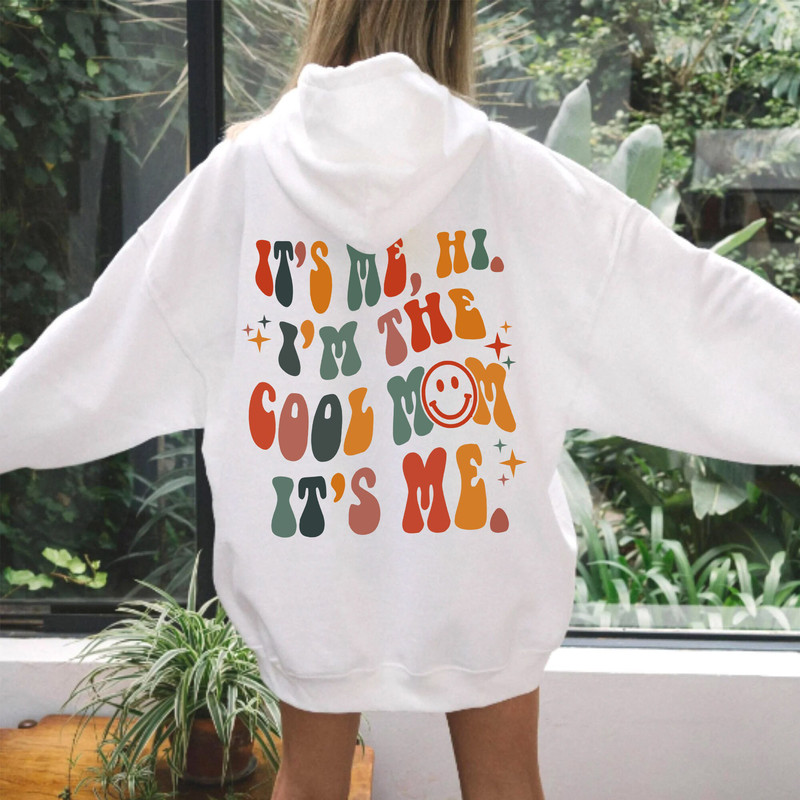Custom It's Me Hi I'm The Cool Mom Sweatshirt, Cool Moms Club T-Shirt, Mothers Day LongSleeve, Mama Hoodie Mom Gifts - 4.jpg