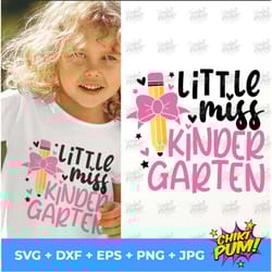 little miss kindergarten svg, back to school svg, school shirt design, 1st day of school cut files, kindergarten cut fil