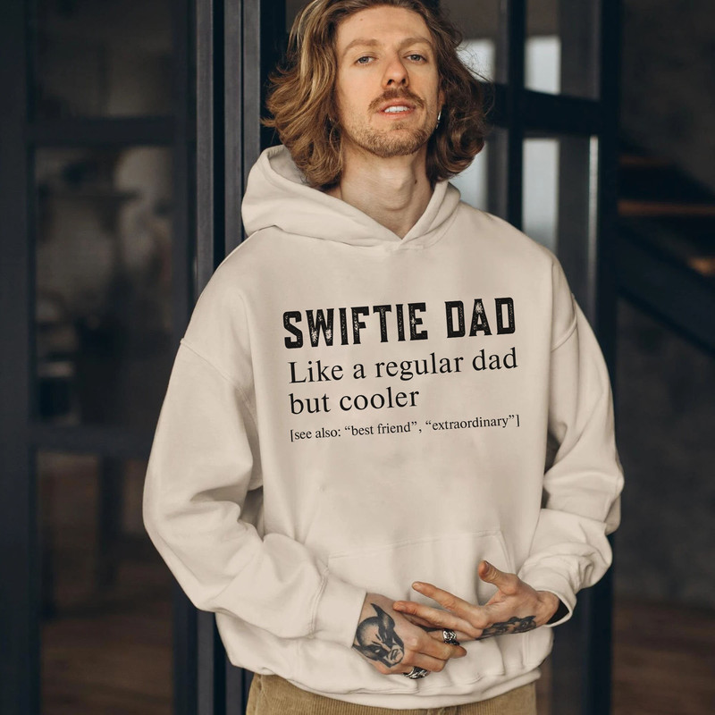 Custom Swiftie Dad Definition T-Shirt, Like A Regular Dad but Cooler Sweatshirt, Best Dad Ever LongSleeve, Hoodie Father's Day Gifts - 3.jpg
