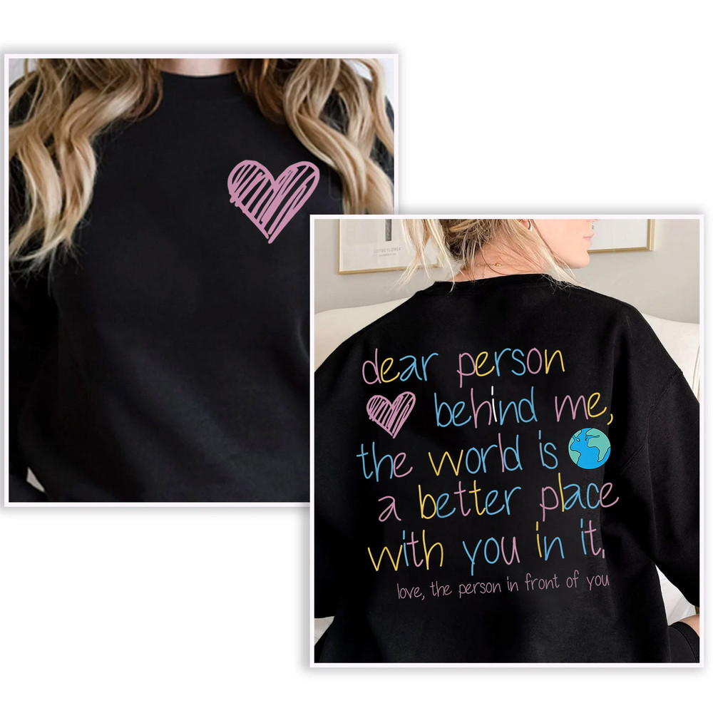 Dear Person Behind Me Hoodie, Aesthetic Be Kind Oversized Sweatshirt, Mental Health T-Shirt, Inspirational Long Sleeve Gift for Her - 3.jpg