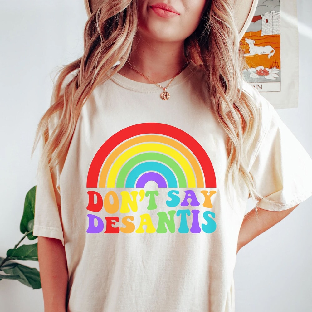 Don't Say Desantis Shirt, LGBT Pride T-Shirt, Read Banned Books, Teach All History, Support LGBT Shirt, Florida Say Gay, Equality Rights - 2.jpg