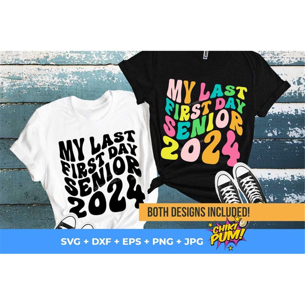 MR-682023171249-my-last-first-day-svg-senior-2024-svg-graduation-svg-wavy-image-1.jpg