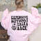 Expensive Difficult And Talks Back Sweatshirt, Talking Back T-Shirt, Expensive And Difficult Sarcastic LongSleeve, Hoodie - 3.jpg