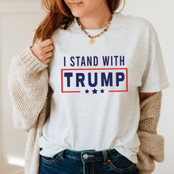 i stand with trump tshirt, donald trump not guilty tshirt, free trump hoodie, make american great again longsleeve