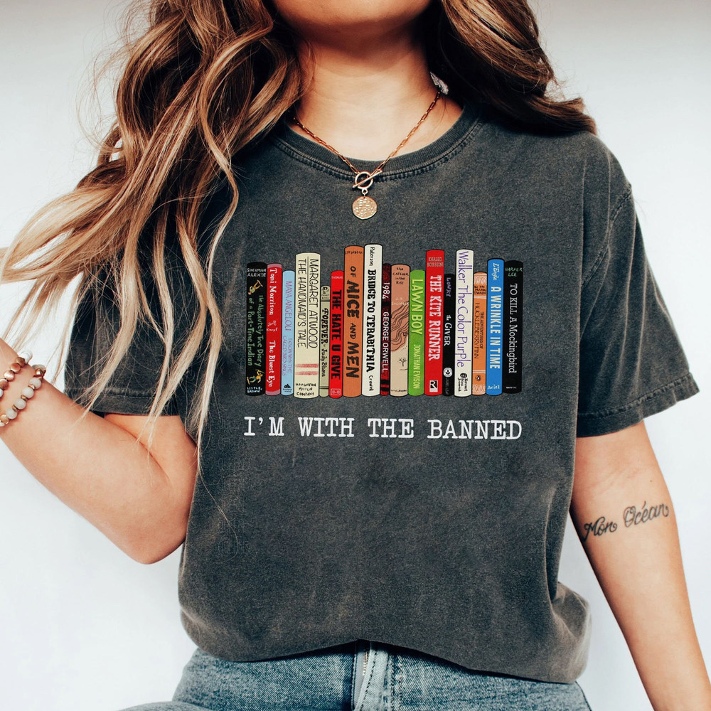 I'm With The Banned T-Shirt, Banned Books Sweatshirt, Reading Shirt, Librarian Shirt Gift for book lover - 1.jpg