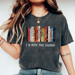 im with the banned tshirt, banned books sweatshirt, reading shirt, librarian shirt gift for book lover