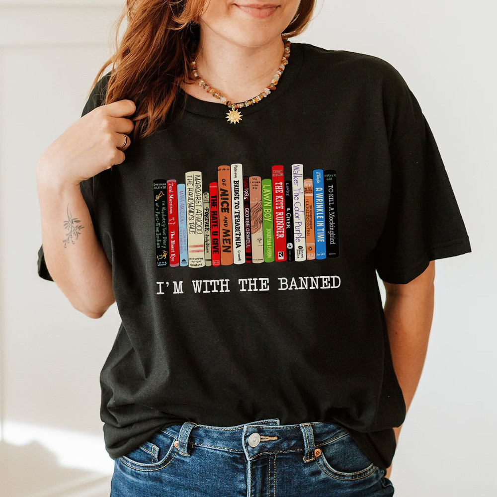 I'm With The Banned T-Shirt, Banned Books Sweatshirt, Reading Shirt, Librarian Shirt Gift for book lover - 2.jpg