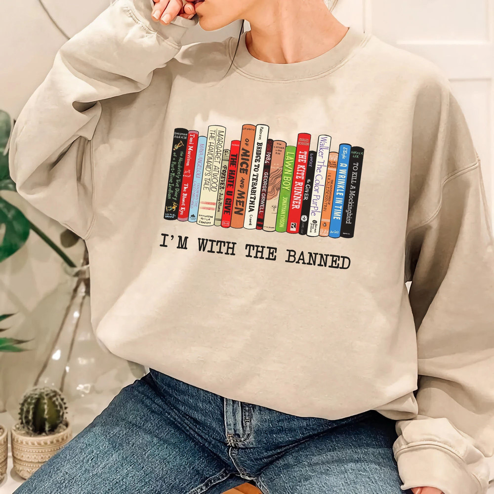 I'm With The Banned T-Shirt, Banned Books Sweatshirt, Reading Shirt, Librarian Shirt Gift for book lover - 8.jpg