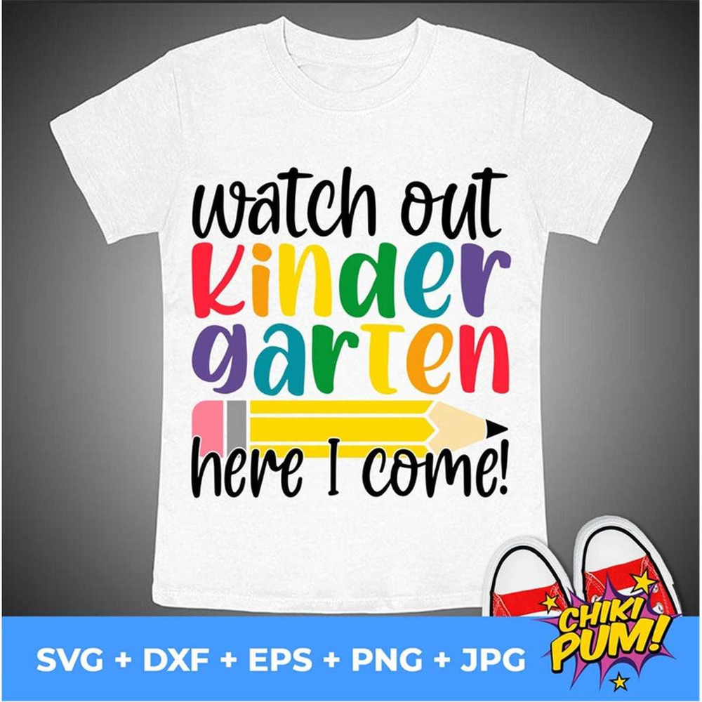 MR-68202317289-watch-out-kindergarten-here-i-come-svg-kinder-svg-file-first-image-1.jpg