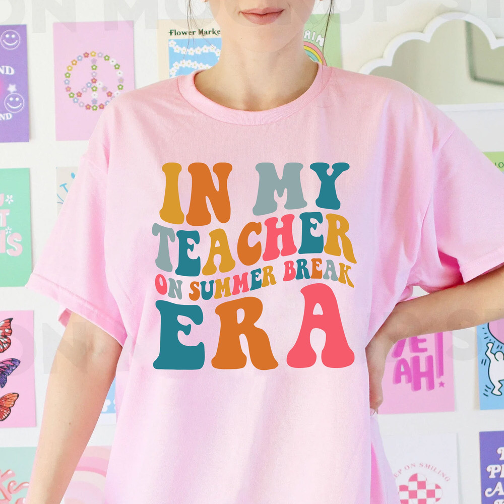 In my Teacher on Summer Break Era T-shirt Gift for Teacher, Swiftie Teacher Sweatshirt, Teacher Off Duty T-shirt Gift for her - 4.jpg