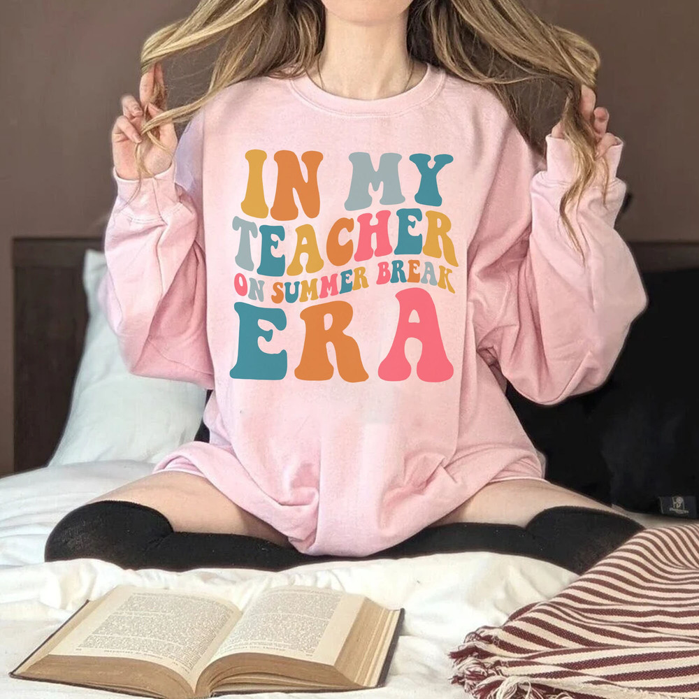 In my Teacher on Summer Break Era T-shirt Gift for Teacher, Swiftie Teacher Sweatshirt, Teacher Off Duty T-shirt Gift for her - 6.jpg