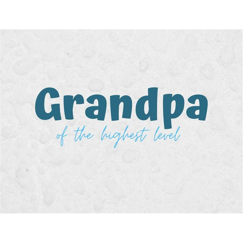 MR-682023173433-grandpa-of-the-highest-level-svg-grandpa-shirt-svg-grandpa-image-1.jpg