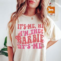 its me hi, im the barbie its me shirt cute shirt for girls gildan shirt