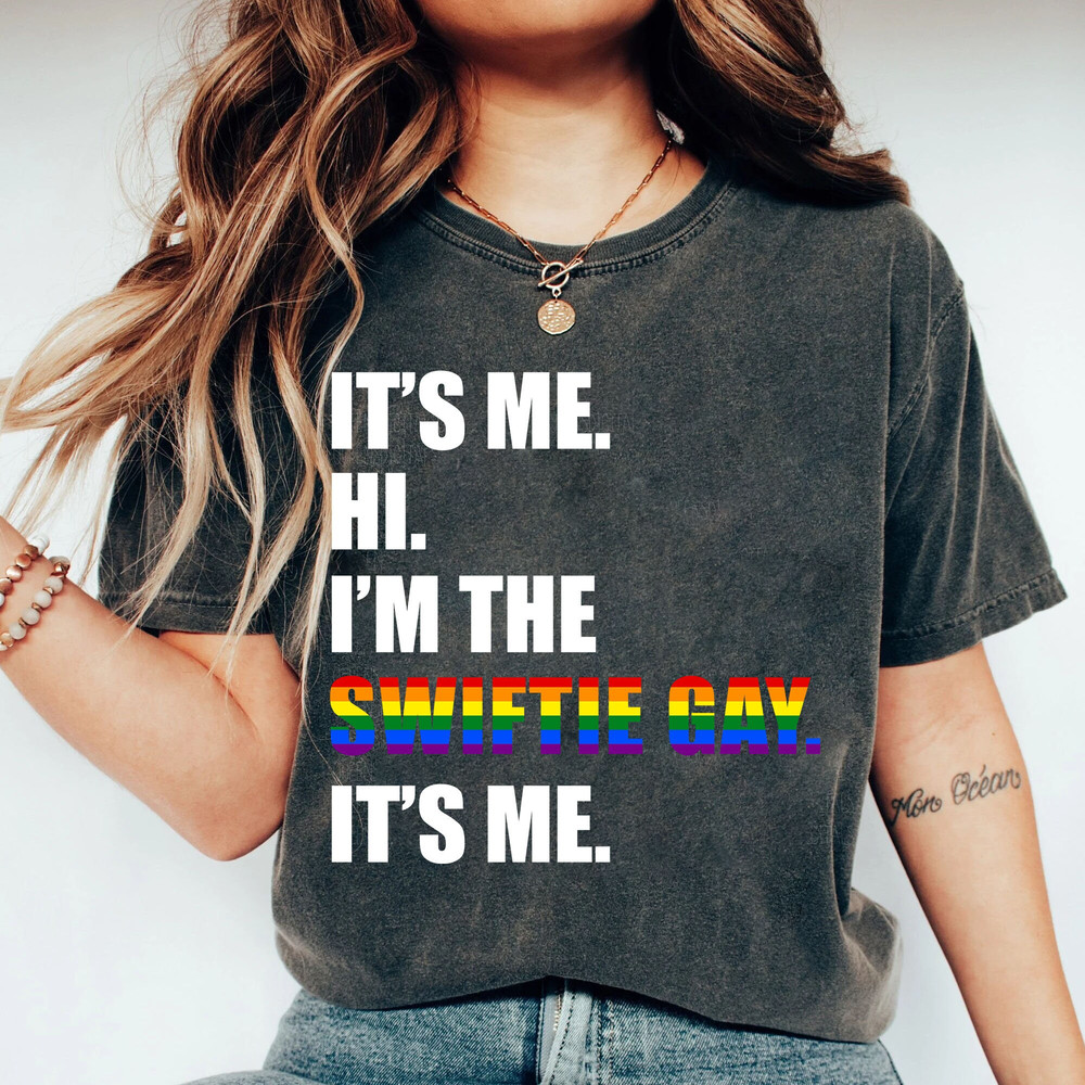 It's Me, Hi, I'm The Swiftie Gay It's me Shirt, I'm the Swiftie Gay retro, LGBT Tee, Holiday Gift, Personalized gift - 4.jpg