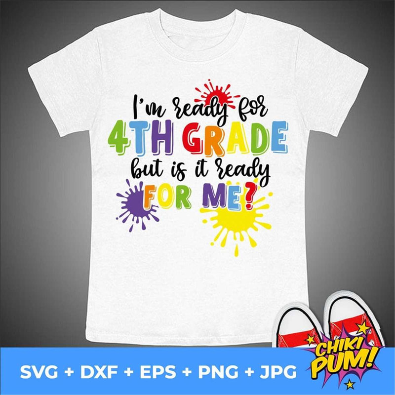 MR-682023173743-im-ready-for-fourth-grade-but-is-it-ready-for-me-svg-4th-image-1.jpg