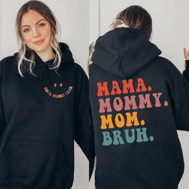 Mama Mommy Mom Bruh Hoodie Best Mother's Day Gift, Cool Moms Club Sweatshirt, Mom Life T-Shirt, Motherhood LongSleeve - 1.jpg