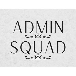 admin squad svg, svg files for cricut, work svg, admin svg, office svg, worker svg, admin sign png, admin squad png, off