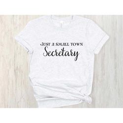 just a small town secretary svg, small town svg, svg files for cricut, just a svg, secretary shirt png, secretary gift,