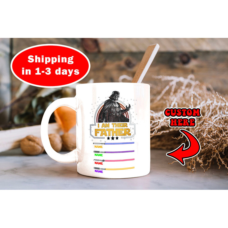 Personalized I Am Their Father Mug, Star Wars Father Mug, Fathers Day Gift, Custom Dad Mug, Custom Names Lightsabers Mug, Star War Dad Mugs - 2.jpg