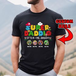 personalized super daddio shirt, super mario shirt, daddio shirt, super dad shirt, dad gamer shirt, fathers day gift, ma