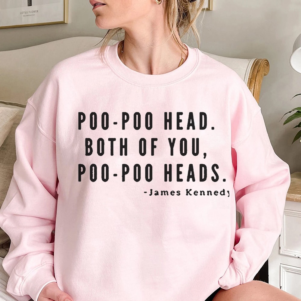 Poopoo Head both of you Poo Poo Head Shirt, James Kennedy T-Shirt, Funny Vander pump Sweatshirt - 4.jpg