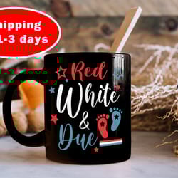 red white and due mug, 4th of july mug, independence day mug