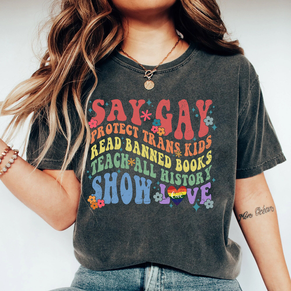 Say Gay Shirt, Protect Trans Kids T-Shirt, Read Banned Books Shirt, Human Rights Shirt, Teacher Pride Shirt, LGBT Rights Shirt - 3.jpg