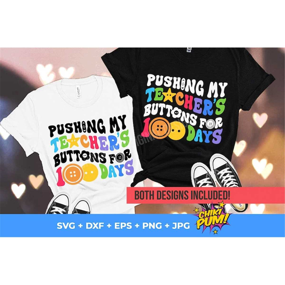 MR-682023182022-pushing-my-teachers-buttons-for-100-days-svg-png-eps-image-1.jpg
