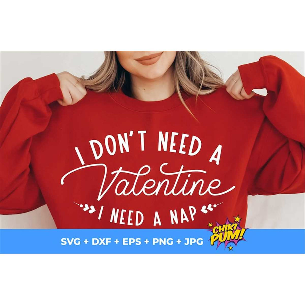 MR-682023183924-i-dont-need-a-valentine-svg-png-funny-valentine-svg-image-1.jpg
