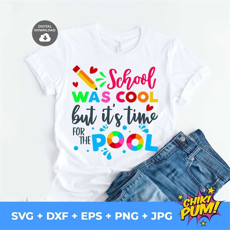 MR-682023185126-school-was-cool-but-its-time-for-the-pool-svg-summertime-kids-image-1.jpg