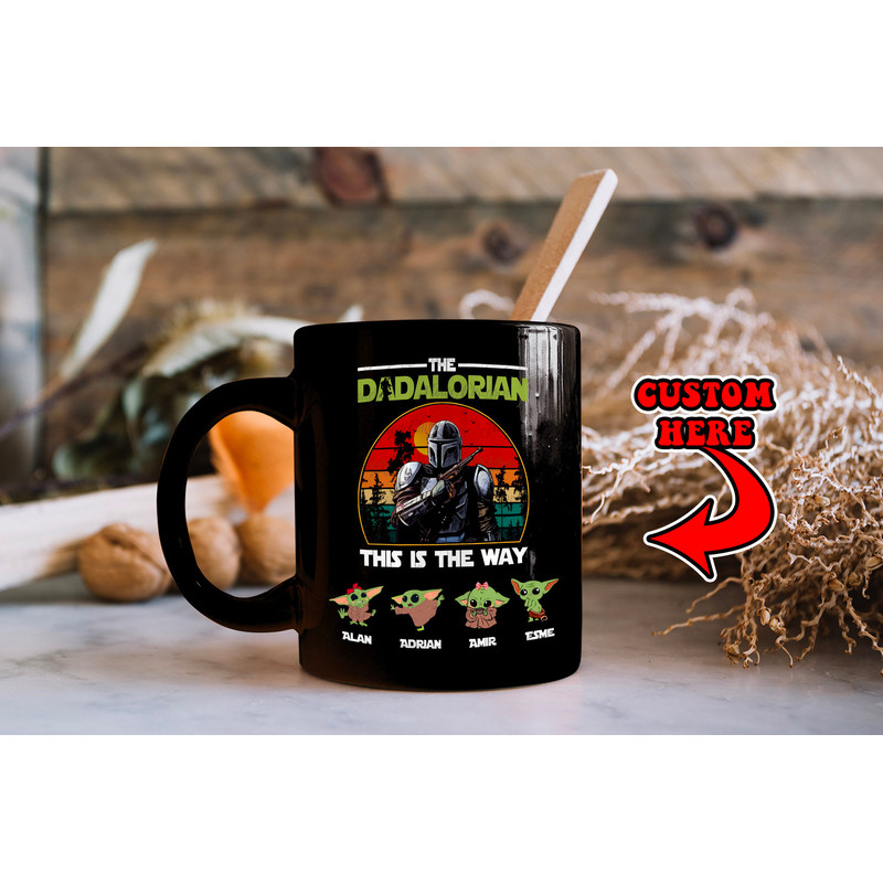 The Dadalorian Mug, This Is The Way Personalized Mug For Dad Custom Nickname With Kids, Funny Star Wars Mug, Father's Day Gift Dad Mug - 1.jpg