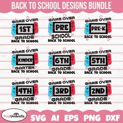 game over back to school bundle, back to school svg for gamers, 1st day of school, 1st 2nd 3rd 4th 5th funny gaming, vid
