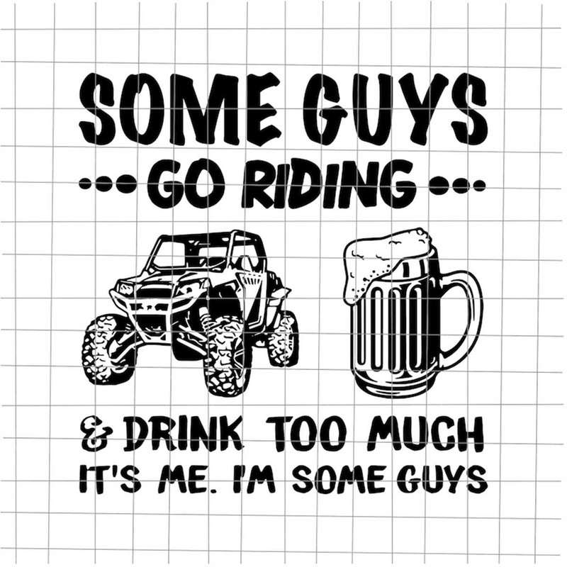 MR-6820232113-some-guys-go-riding-and-drink-too-much-svg-some-guys-svg-image-1.jpg