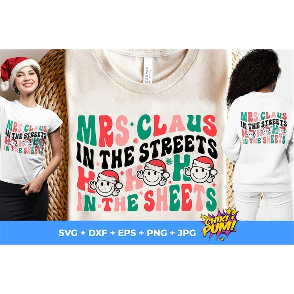 MR-68202321348-mrs-claus-in-the-streets-ho-ho-ho-in-the-sheets-svg-funny-image-1.jpg