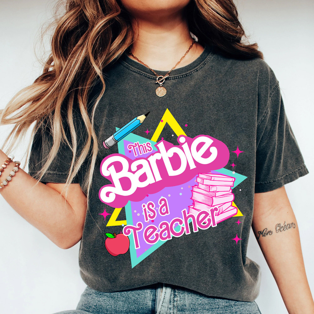 This Barbie Is A Teacher Shirt Back to School Shirt Teacher Life Elementary Shirt - 3.jpg