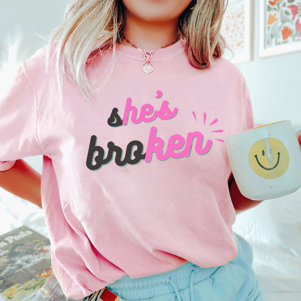 She's Broken Shirt  Barbie And Ken Shirt  Funny Barbie Ken Movie Shirt - 4.jpg