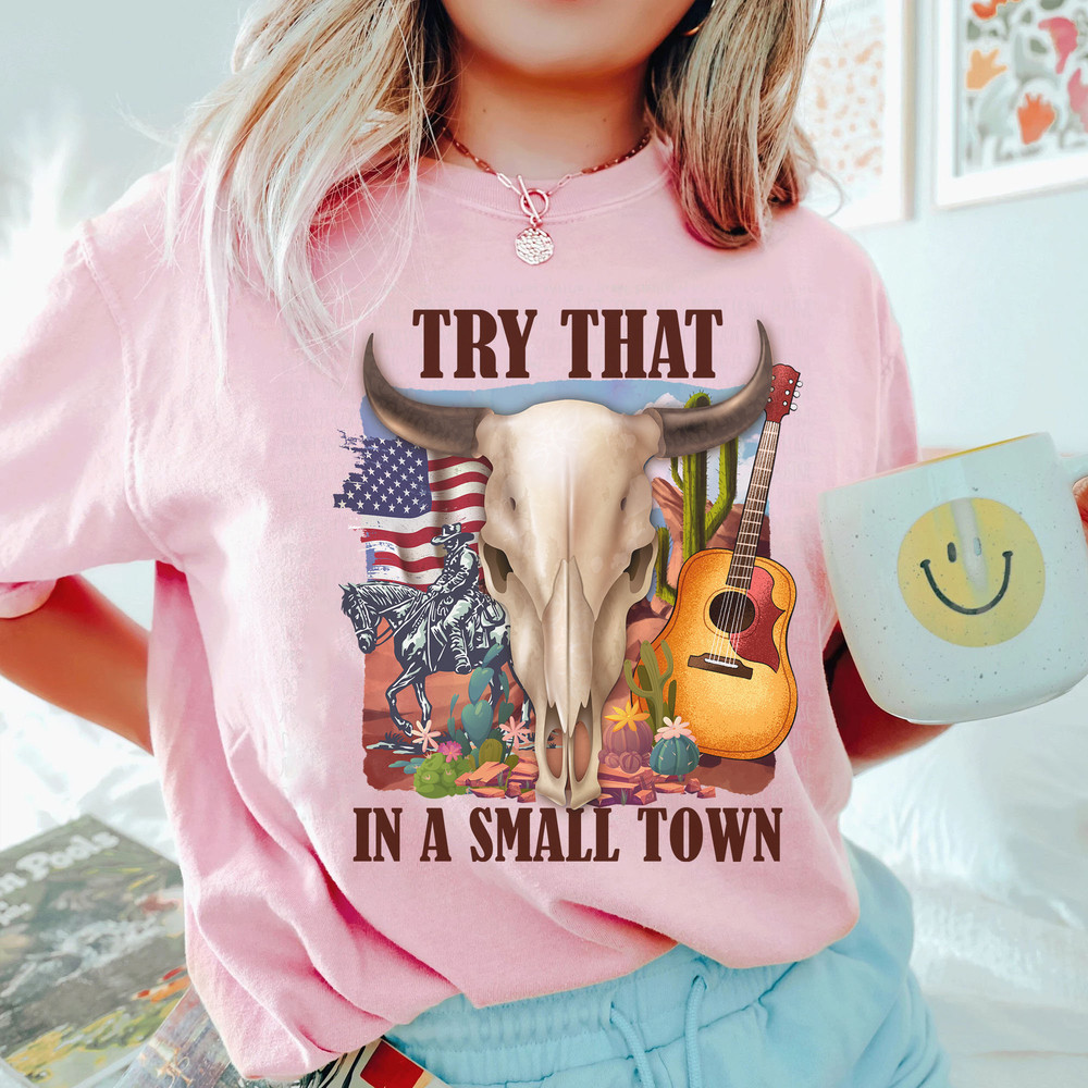Try That In A Small Town Quote Shirt Country Music Shirt American Flag Cow T-Shirt - 2.jpg