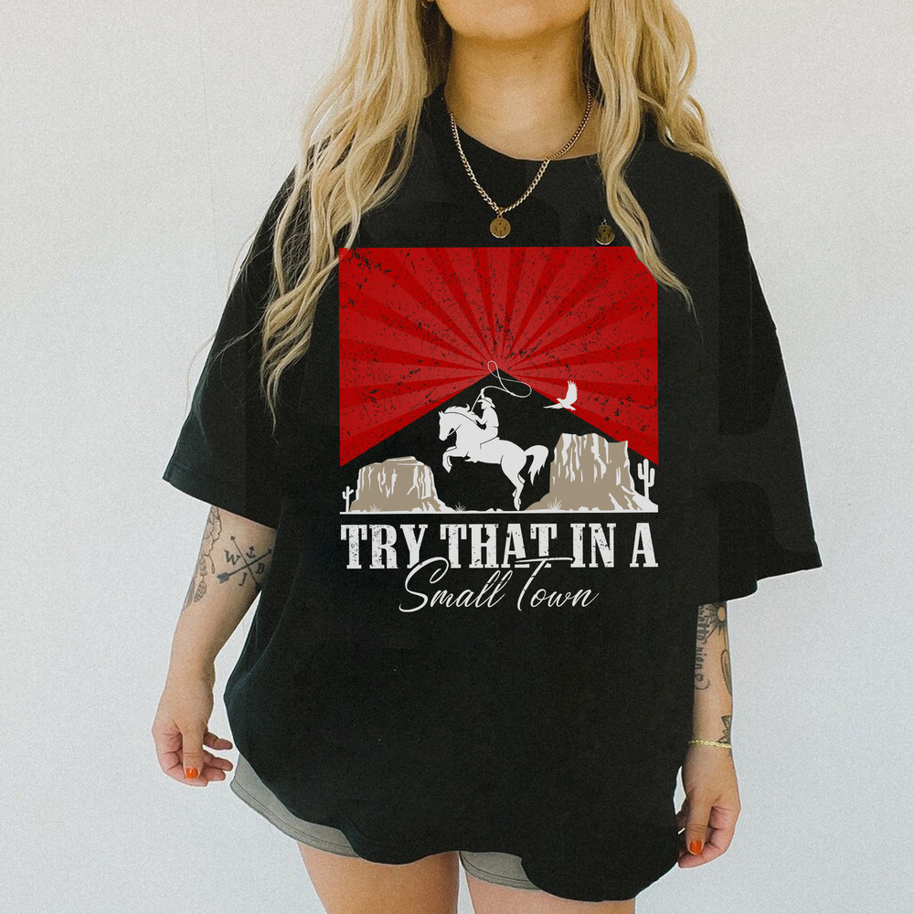 Try That In A Small Town T-Shirt Country Girl And Guy Shirt Jason Aldean T-Shirt - 2.jpg