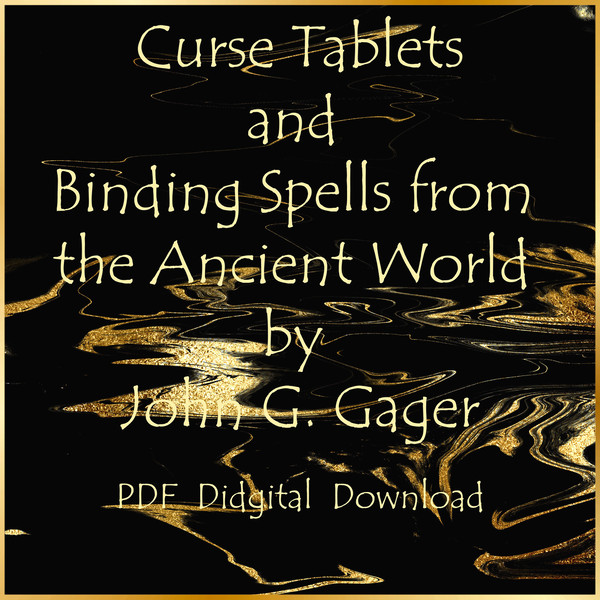 Curse Tablets and Binding Spells from the Ancient World by John G. Gager.jpg
